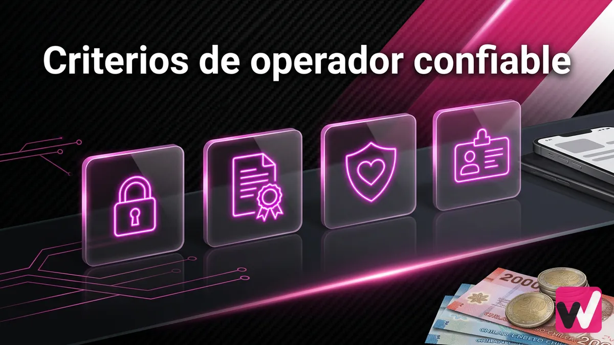 Criterios objetivos para evaluar si un operador de apuestas es confiable en Chile